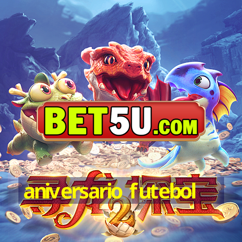 aniversario futebol